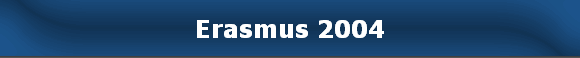 Erasmus 2004